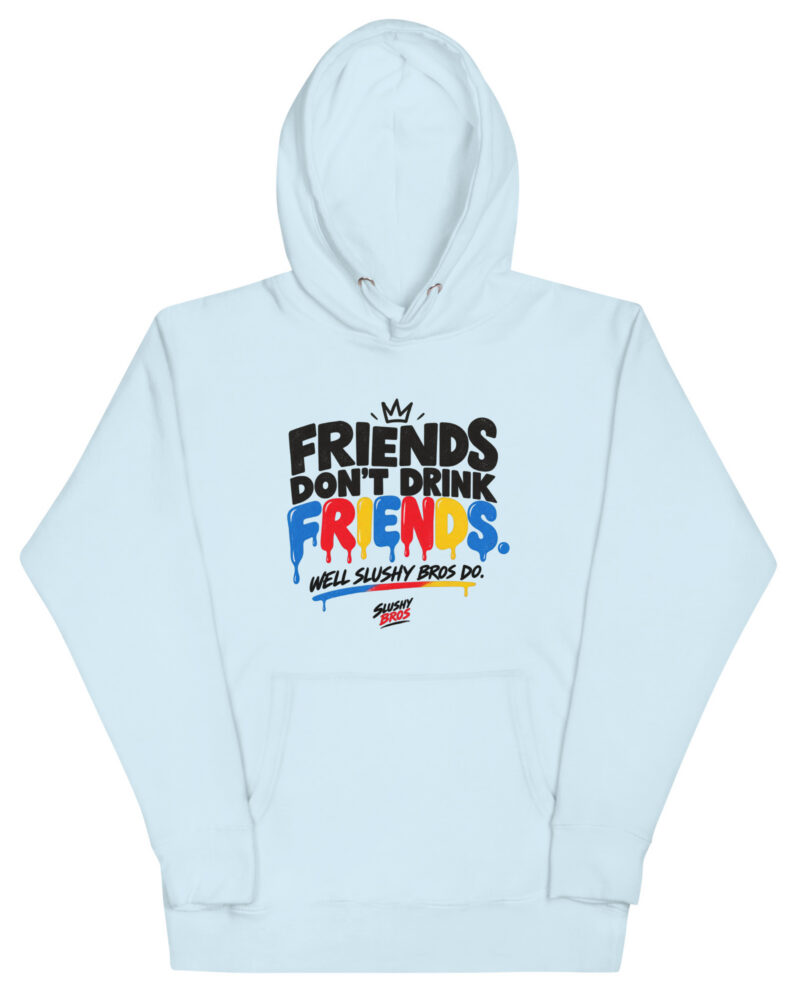 Friends don’t drink friends. Well Slushy Bros do.